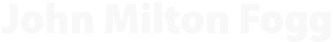 John MIlton Fogg... personal growth & professional development. John Milton Fogg
